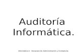 Informática II. Decanato de Administración y Contaduría Auditoría Informática.