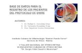 AUTORES: Instituto Cubano de Oftalmologia “Ramon Pando Ferrer” Servicio de Vitreo - Retina V TALLER NACIONAL DE VÍTREO RETINA III ENCUENTRO CUBANO DE VÍTREO.