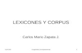 4/27/2015Lingüística Computacional1 LEXICONES Y CORPUS Carlos Mario Zapata J.