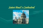 Saint Paul´s Cathedral. Horarios para visitar la Catedral o De Lunes a Sábados de 8:30 a 16:00 Si se realiza algún evento, celebraciones o ceremonias.