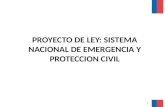 1 PROYECTO DE LEY: SISTEMA NACIONAL DE EMERGENCIA Y PROTECCION CIVIL.