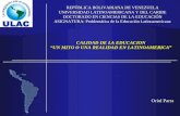 CALIDAD DE LA EDUCACION “UN MITO O UNA REALIDAD EN LATINOAMERICA” Oriol Parra REPÚBLICA BOLIVARIANA DE VENEZUELA UNIVERSIDAD LATINOAMERICANA Y DEL CARIBE.