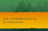 Las competencias en la educación.. Meta de Aprendizaje: Elaborar competencias disciplinarias y familias de tareas o situaciones, aplicando los principios.