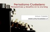 Periodismo Ciudadano Perspectivas y desafíos en la era blog Arturo Catalán.