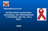 MINISTERIO DE SALUD ESTRATEGIA SANITARIA NACIONAL DE PREVENCION Y CONTROL DE ITS, VIH y SIDA 2008.
