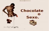 Agustí Chocolate o Sexo. Chocolate o Sexo. Agustí En una reciente encuesta entre mujeres se propuso la siguiente pregunta: ¿Qué es mejor... el chocolate.