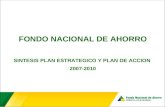 FONDO NACIONAL DE AHORRO SINTESIS PLAN ESTRATEGICO Y PLAN DE ACCION 2007-2010.