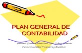 PLAN GENERAL DE CONTABILIDAD Fernando Giménez Barriocanal /Ana Gisbert Clemente Curso Contabilidad Financiera y Analítica I.