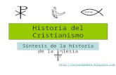 Historia del Cristianismo Síntesis de la historia de la iglesia .