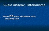 Cubic Disseny i Interiorisme Pulse F5 para visualizar esta presentación.