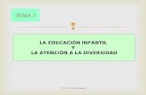 T3- AED - Mar González TEMA 3 LA EDUCACIÓN INFANTIL Y LA ATENCIÓN A LA DIVERSIDAD.