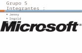 Grupo 5 Integrantes : Jenny Ingrid Andres.  Microsoft Corporation es una empresa multinacional estadounidense, fundada en 1975 por Bill Gates y Paul.