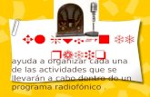 El guión de radio ayuda a organizar cada una de las actividades que se llevarán a cabo dentro de un programa radiofónico.
