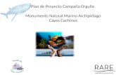 Plan de Proyecto Campaña Orgullo Monumento Natural Marino Archipiélago Cayos Cochinos.