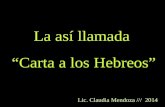 La así llamada “Carta a los Hebreos” Lic. Claudia Mendoza /// 2014.