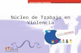 Núcleo de Trabajo en Violencia. Marco de referencia: La Convención sobre los Derechos del Niño y sus protocolos facultativos y el Estudio Mundial de Violencia.
