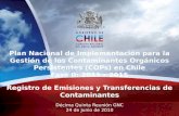 Plan Nacional de Implementación para la Gestión de los Contaminantes Orgánicos Persistentes (COPs) en Chile Fase II: 2011 – 2015 Registro de Emisiones.