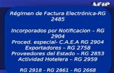 Régimen de Factura Electrónica-RG 2485 Incorporados por Notificacion – RG 2904 Proced. especial- C.A.E.A RG 2904 Exportadores – RG 2758 Proveedores del.
