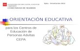 ORIENTACIÓN EDUCATIVA para los Centros de Educación de Personas Adultas CEPA CONSEJERÍA DE EDUCACIÓN, JUVENTUD Y DEPORTE COMUNIDAD DE MADRID Dpto. Orientación-2013.