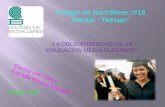 Colegio de Bachilleres nº16 Plantel: “Tlahuac” “LA OBLIGATORIEDAD DE LA EDUCACION MEDIA SUPERIOR” Escrita por: Urtez Estrada Monica Dayana Grupo: 205.