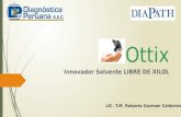 Ottix Innovador Solvente LIBRE DE XILOL LIC. T.M. Roberto Guzman Calderón.
