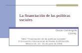 La financiación de las políticas sociales Oscar Cetrángolo CEPAL Taller “Financiación de las políticas sociales” III Encuentro Internacional de Redes EUROsociAL.