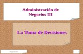 Negocios III1 La Toma de Decisiones Administración de Negocios III.