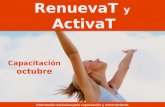 RenuevaT y ActivaT Información exclusiva para capacitación y entrenamiento Capacitación octubre.