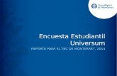 Encuesta Estudiantil Universum REPORTE PARA EL TEC DE MONTERREY, 2014.