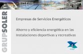 Empresas de Servicios Energéticos Ahorro y eficiencia energética en las Instalaciones deportivas y recreativas Empresas de Servicios Energéticos Ahorro.