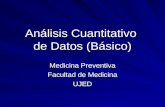 Análisis Cuantitativo de Datos (Básico) Medicina Preventiva Facultad de Medicina UJED.