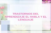 TRASTORNOS DEL APRENDIZAJE EL HABLA Y EL LENGUAJE T.