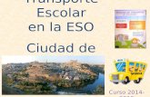 Transporte Escolar en la ESO Ciudad de Toledo Curso 2014-2015.