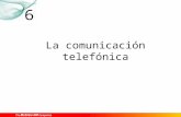 6 La comunicación telefónica. 1. La comunicación telefónica Es aquella que se realiza a través dispositivos de telefonía bien sean fijos, móviles o de.