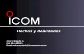 Hechos y Realidades Arturo Grajeda N. Cel: 5541433401 Email: arturograjeda@icomamerica.com.