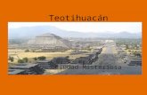 Teotihuacán Ciudad Misteriosa. En el siglo XIV los aztecas descubrieron una ciudad gigante pero abandonada en un valle. La llamaron Teotihuacán o la Ciudad.
