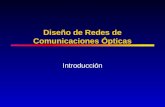 Diseño de Redes de Comunicaciones Ópticas Introducción.