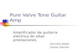 Pure Valve Tone Guitar Amp Amplificador de guitarra eléctrica de altas prestaciones Gonzalo Abad Carlos Gómez.