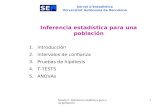 Sesión 2: Inferencia estadística para una población 1 Servei d’Estadística Universitat Autònoma de Barcelona Inferencia estadística para una población.