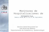 Servicio Salud Araucanía Sur Sub Dirección Medica Departamento de Estadística y Epidemiologia Monitoreo de Hospitalizaciones de Urgencia. Semana desde.