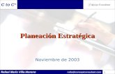 Rafael Mario Villa Moreno rvilla@conceptconsultant.com 1 1 C to C ® Planeación Estratégica Noviembre de 2003.