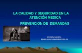 LA CALIDAD Y SEGURIDAD EN LA ATENCIÓN MEDICA PREVENCION DE DEMANDAS DRA PERLA LOVERA. EQUIPO DE ALTO RENDIMIENTO IPS. GS.