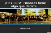 F&L CLPA 2012 ¡HEY CLPA! Finanzas tiene algo que decirte…
