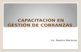 CAPACITACIÓN EN GESTIÓN DE COBRANZAS Lic. Ramiro Machuca.