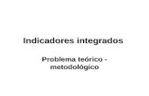 Indicadores integrados Problema teórico - metodológico.