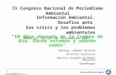 1 G:\ed\Slides ED\DJB\Madrid APIA 21-22 11 01 1 IV Congreso Nacional de Periodismo Ambiental Información Ambiental. Desafíos ante las crisis y los problemas.