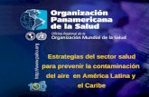 Organización Panamericana de la Salud.... Estrategias del sector salud para prevenir la contaminación del aire en América Latina y el Caribe.