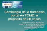 Semiología de la trombosis portal en TCMD: a propósito de 50 casos Germaine Cartier Velázquez, María Dolores Domínguez Pinos, Anabel Doblado López, Dolores.