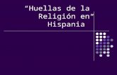 “Huellas de la Religión en Hispania”. Introducción Hispania fue una de las regiones europeas donde con más intensidad se asentó y unificó el imperio romano.