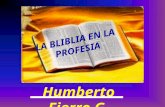 LA BLIBLIA EN LA PROFESIA Humberto Fierro G.. ¿Es confiable la Biblia? Introducción La inspiración de las Escrituras es una parte vital de las creencias.